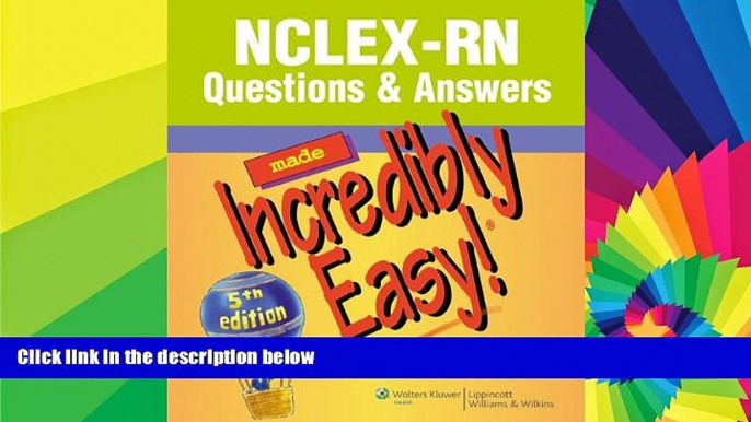 Big Deals  NCLEX-RNÂ® Questions   Answers Made Incredibly Easy! (Incredibly Easy! SeriesÂ®)  Best