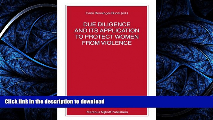 READ ONLINE Due Diligence and Its Application to Protect Women from Violence (Nijhoff Law