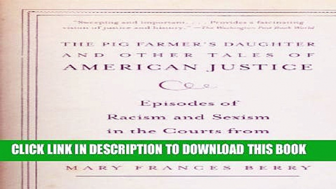 [PDF] The Pig Farmer s Daughter and Other Tales of American Justice: Episodes of Racism and Sexism