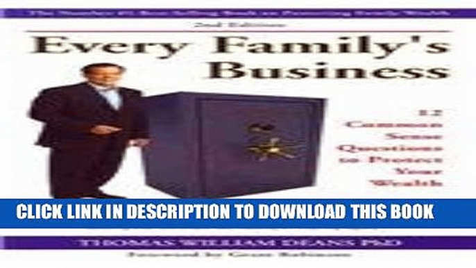 [PDF] Every Family s Business: 12 Common Sense Questions to Protect Your Wealth Popular Colection