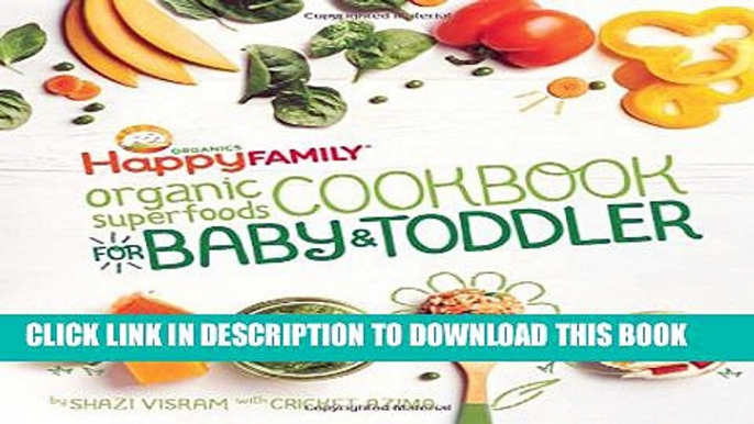 [PDF] The Happy Family Organic Superfoods Cookbook For Baby   Toddler Popular Online