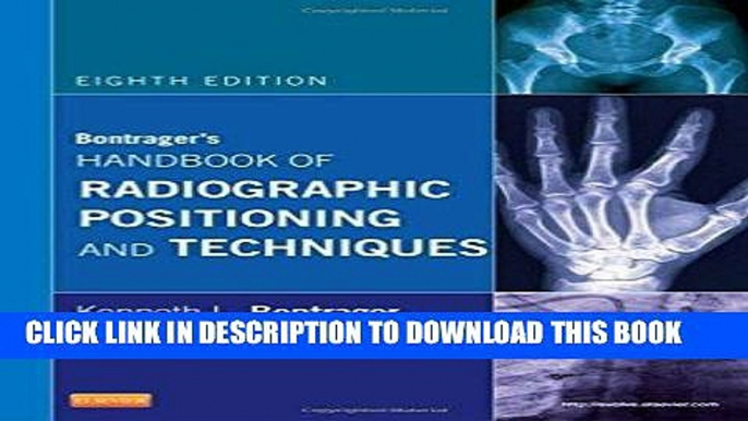 [BOOK] PDF Bontrager s Handbook of Radiographic Positioning and Techniques, 8e Collection BEST