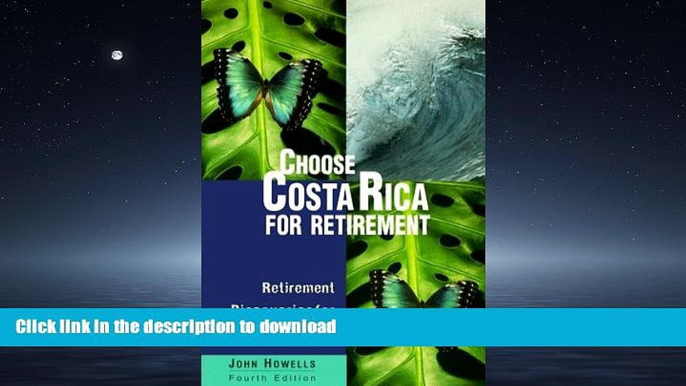 READ  Choose Costa Rica for Retirement: Retirement Discoveries for Every Budget (Choose