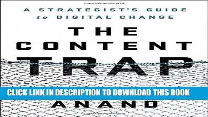 [Ebook] The Content Trap: A Strategist s Guide to Digital Change Download online