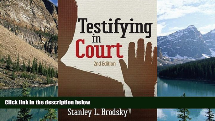 Books to Read  Testifying in Court: Guidelines and Maxims for the Expert Witness  Full Ebooks Best