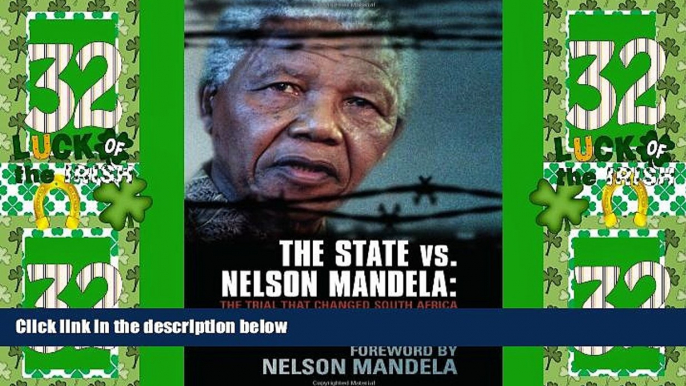 Big Deals  The State vs. Nelson Mandela: The Trial that Changed South Africa  Full Read Most Wanted