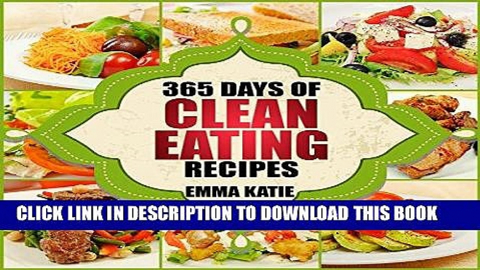 Ebook Clean Eating: 365 Days of Clean Eating Recipes (Clean Eating, Clean Eating Cookbook, Clean