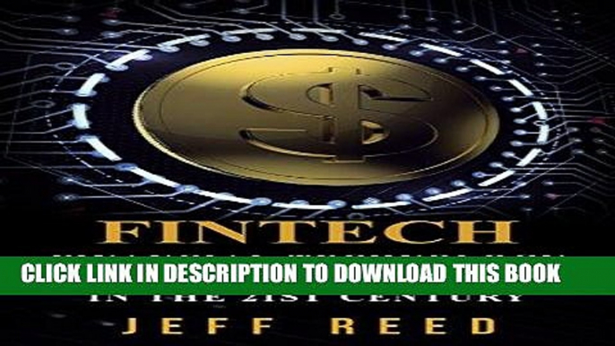 [READ] EBOOK FinTech: Financial Technology and Modern Finance in the 21st Century (FinTech,