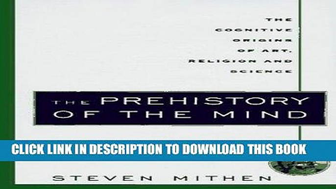 Best Seller The Prehistory of the Mind: The Cognitive Origins of Art, Religion and Science Free