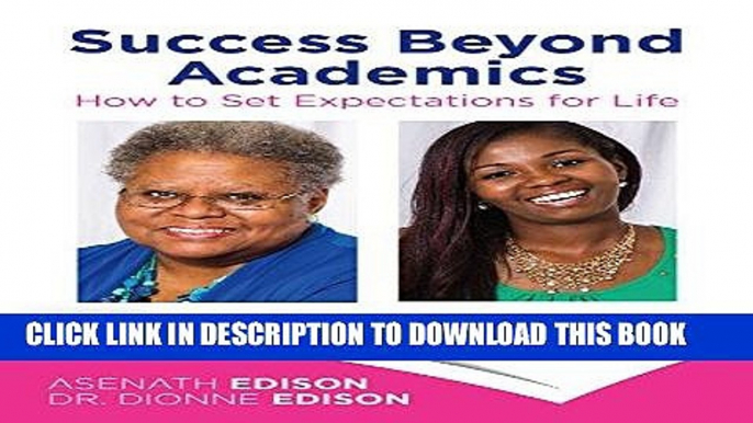 [FREE] EBOOK Success Beyond Academics: How to Set Expectations for Life BEST COLLECTION