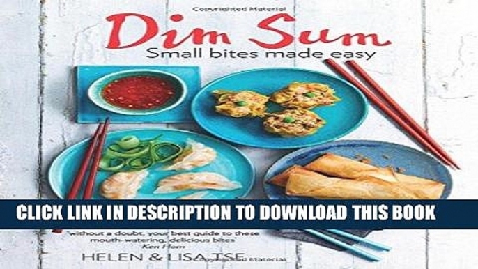 [New] PDF Dim Sum: Small Bites Made Easy Free Read