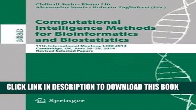 [BOOK] PDF Computational Intelligence Methods for Bioinformatics and Biostatistics: 11th