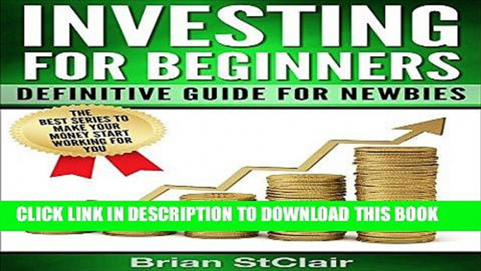 [READ] EBOOK Investing for Beginners: Definitive Guide for Newbies ONLINE COLLECTION
