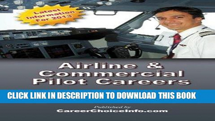 Best Seller Airline and Commercial Pilot Careers: What you need to know to become an Airline Pilot