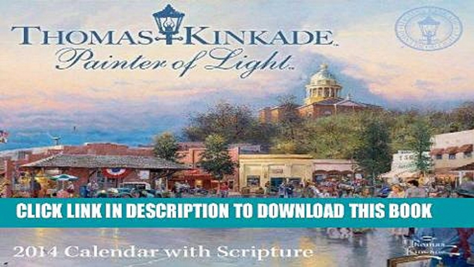 Best Seller Thomas Kinkade Painter of Light with Scripture 2014 Day-to-Day Calendar Free Read