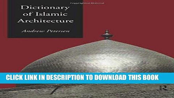 Ebook Dictionary of Islamic Architecture Free Read