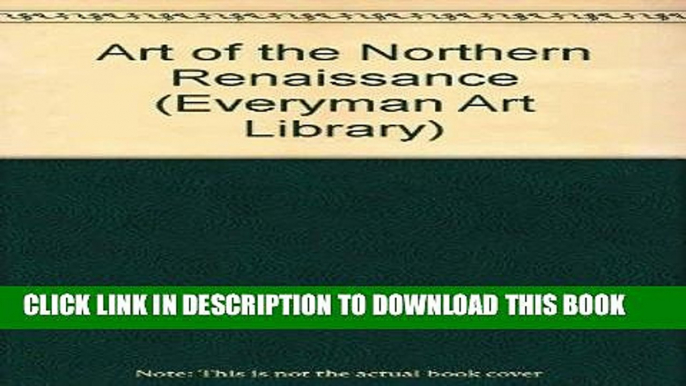 Best Seller Art of the Northern Renaissance (Everyman Art Library) Free Read