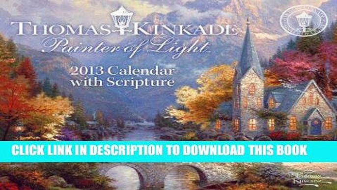 Ebook Thomas Kinkade Painter of Light with Scripture 2013 Day-to-Day Calendar Free Read