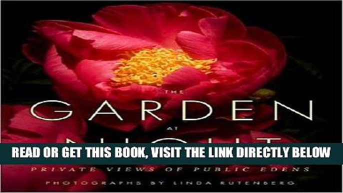 [FREE] EBOOK The Garden at Night: Private Views of Public Edens ONLINE COLLECTION