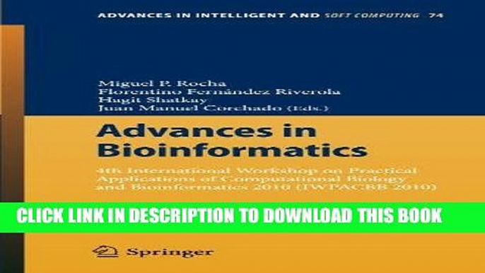 [DOWNLOAD] PDF Advances in Bioinformatics: 4th International Workshop on Practical Applications of