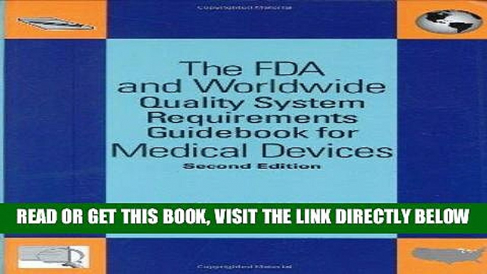 [EBOOK] DOWNLOAD The FDA and Worldwide Quality System Requirements Guidebook for Medical Devices,