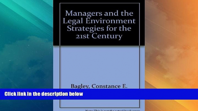 Big Deals  Managers and the Legal Environment Strategies for the 21st Century  Best Seller Books