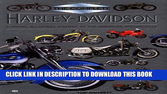 Read Now The Complete Harley Davidson: A Model-by-Model History of the American Motorcycle