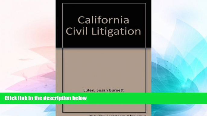 Must Have  California Civil Litigation (Study Guide)  READ Ebook Full Ebook