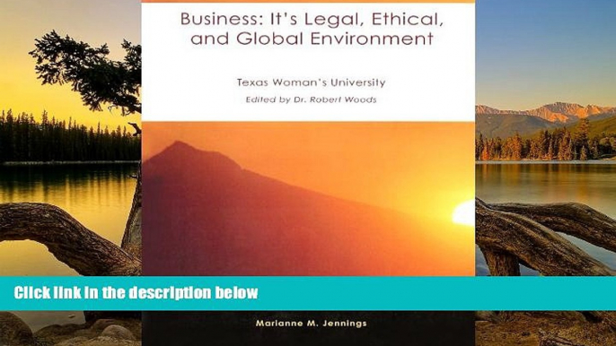 Big Deals  Business: It s Legal, Ethical, and Global Environment  Full Read Most Wanted