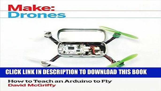 [Free Read] Make: Drones: Teach an Arduino to Fly Free Online