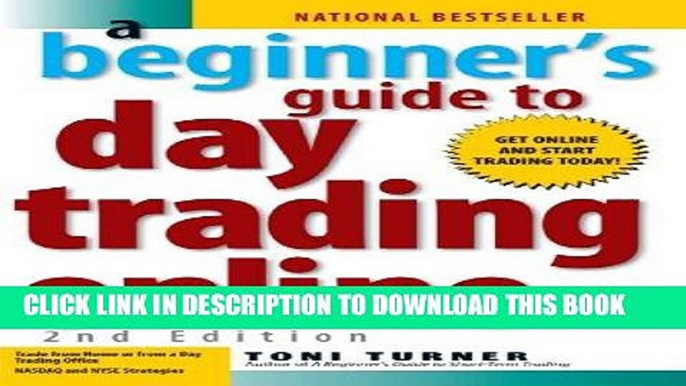 Best Seller A Beginner s Guide to Day Trading Online (2nd edition) Free Read