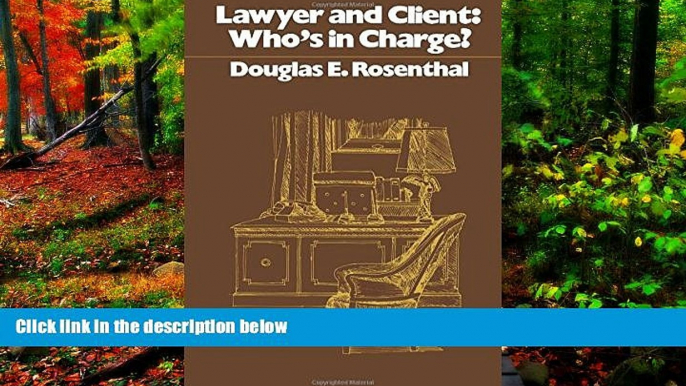 Big Deals  Lawyer and Client: Who s in Charge  Best Seller Books Most Wanted