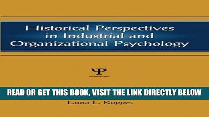 Read Now Historical Perspectives in Industrial and Organizational Psychology (Applied Psychology