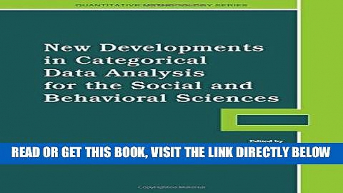 Read Now New Developments in Categorical Data Analysis for the Social and Behavioral Sciences