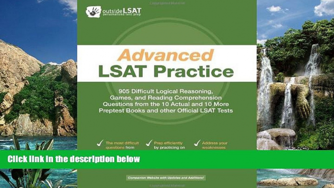 Big Deals  Advanced LSAT Practice: 905 Difficult Logical Reasoning, Games, and Reading