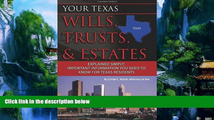 Big Deals  Your Texas Wills, Trusts,   Estates Explained Simply: Important Information You Need to