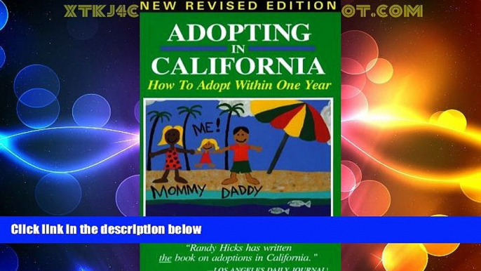 Big Deals  Adopting in California: How to Adopt Within One Year  Full Read Most Wanted