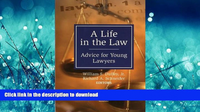 FAVORIT BOOK A Life in the Law: Advice for Young Lawyers READ EBOOK