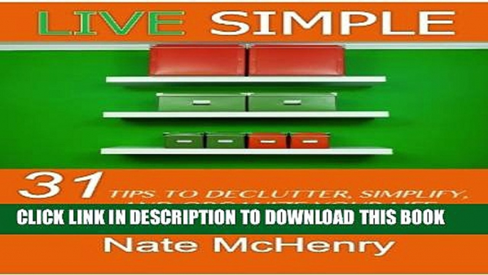 [New] Live Simple: 31 Tips To Declutter, Simplify, And Organize Your Life Exclusive Online