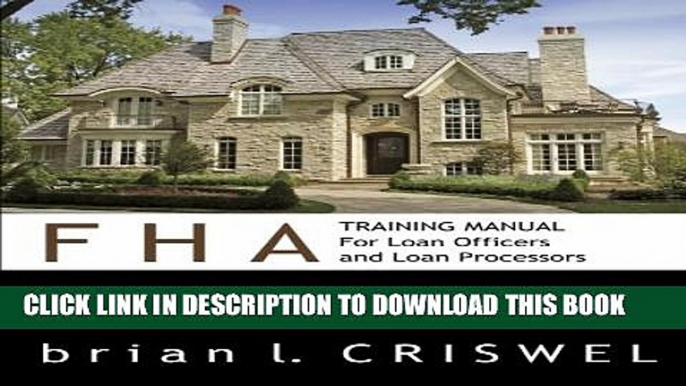 [PDF] FHA Training Manual for Loan Officers and Loan Processors: A Comprehensive Resource that