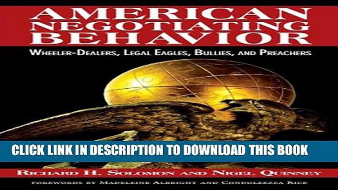 [PDF] American Negotiating Behavior: Wheeler-Dealers, Legal Eagles, Bullies, and Preachers