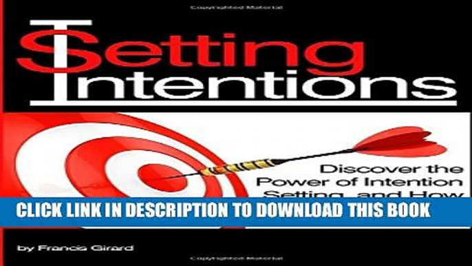 New Book Setting Intentions: Discover the Power of Intention Setting, and How to Turn Intention