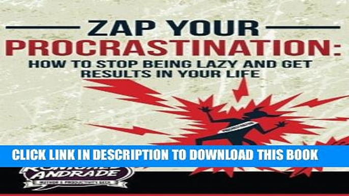 Collection Book Zap Your Procrastination:: How to stop being lazy and get results in your life