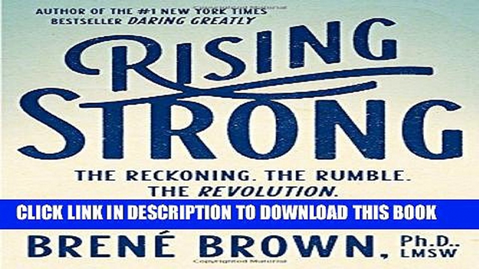 [PDF] Rising Strong: The Reckoning. The Rumble. The Revolution Popular Online