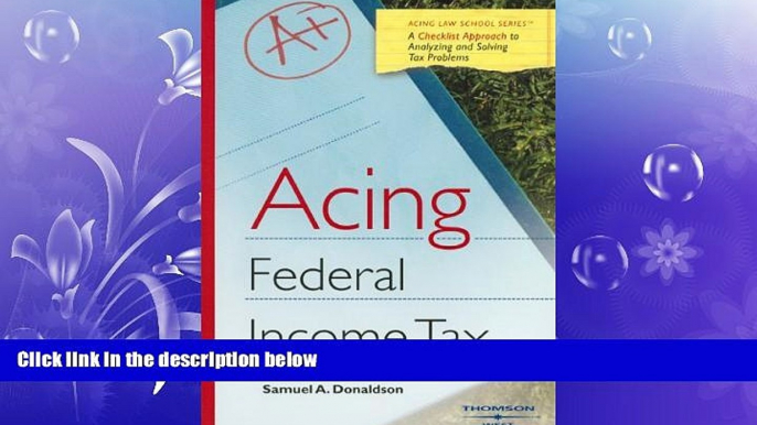 FAVORITE BOOK  Acing Federal Income Tax (Acing Law School Series) (Acing Series)