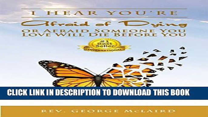Collection Book I Hear You re Afraid of Dying or Afraid Someone You Love Will Die Before You