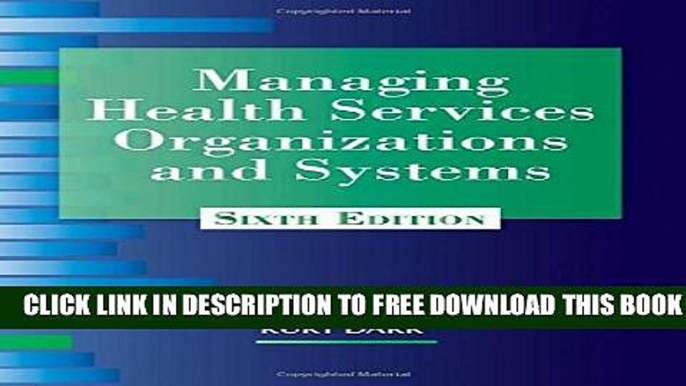 New Book Managing Health Services Organizations and Systems: Sixth Edition