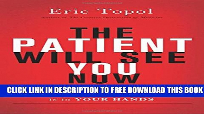 Collection Book The Patient Will See You Now: The Future of Medicine is in Your Hands