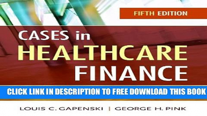 New Book Cases in Healthcare Finance, Fifth Edition