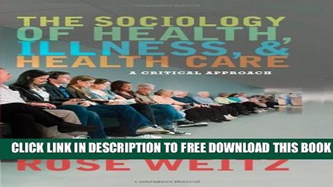 New Book The Sociology of Health, Illness, and Health Care: A Critical Approach